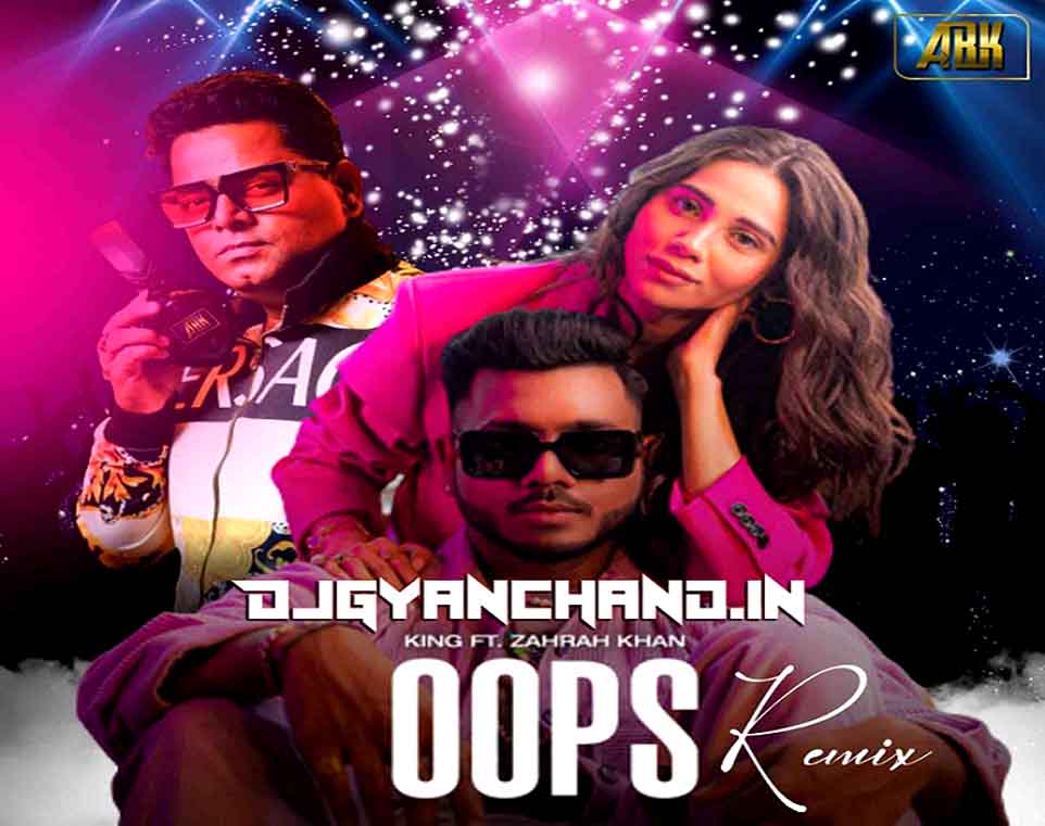 Oops King Official Remix Mp3 Song - Dj Abk Abhishek Oops King Official Remix Mp3 Song - Dj Abk Abhishek